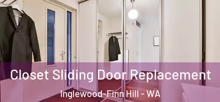  Closet Sliding Door Replacement Inglewood-Finn Hill - WA