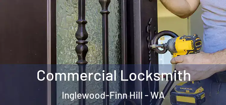  Commercial Locksmith Inglewood-Finn Hill - WA