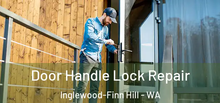  Door Handle Lock Repair Inglewood-Finn Hill - WA