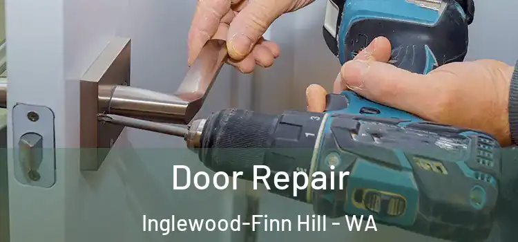 Door Repair Inglewood-Finn Hill - WA