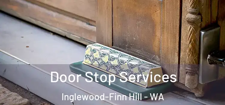  Door Stop Services Inglewood-Finn Hill - WA