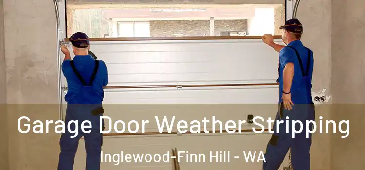  Garage Door Weather Stripping Inglewood-Finn Hill - WA