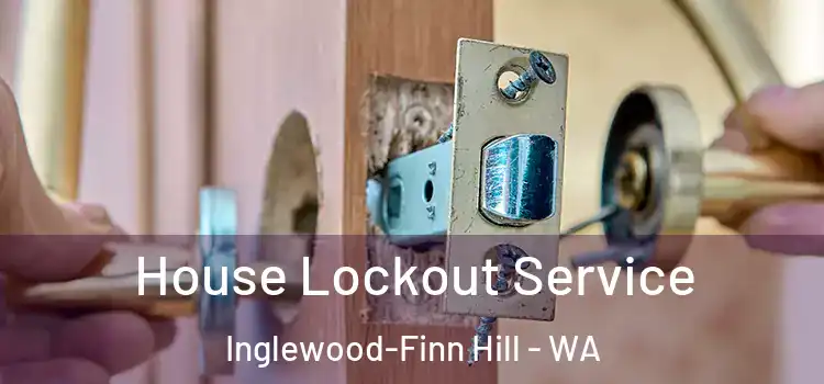  House Lockout Service Inglewood-Finn Hill - WA