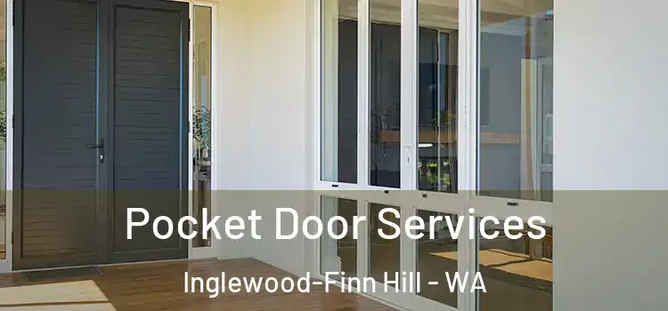  Pocket Door Services Inglewood-Finn Hill - WA