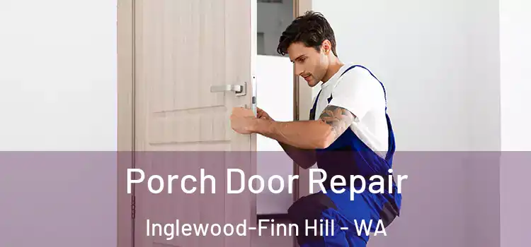  Porch Door Repair Inglewood-Finn Hill - WA