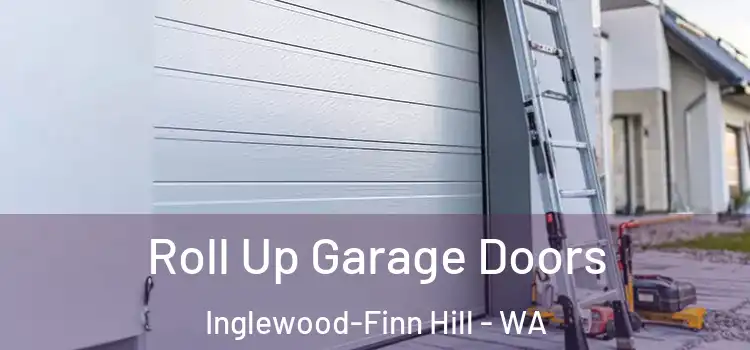  Roll Up Garage Doors Inglewood-Finn Hill - WA