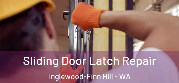 Sliding Door Latch Repair Inglewood-Finn Hill - WA